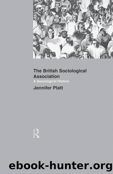 A Sociological History of the British Sociological Association by Jeniffer Platt