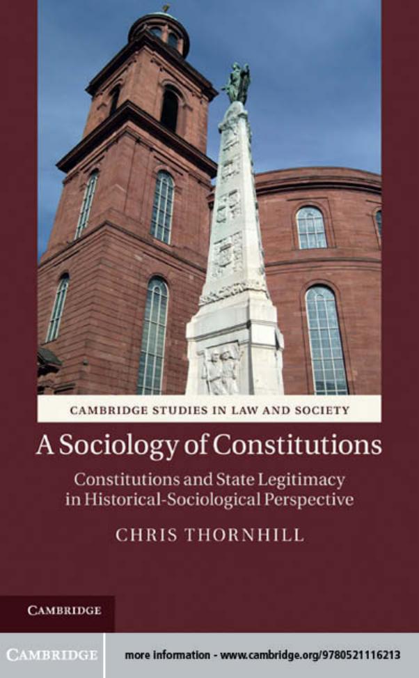 A Sociology of Constitutions: Constitutions and State Legitimacy in Historical-Sociological Perspective by Chris Thornhill