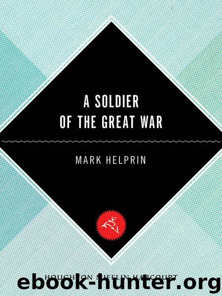 A Soldier of the Great War by Mark Helprin - free ebooks download