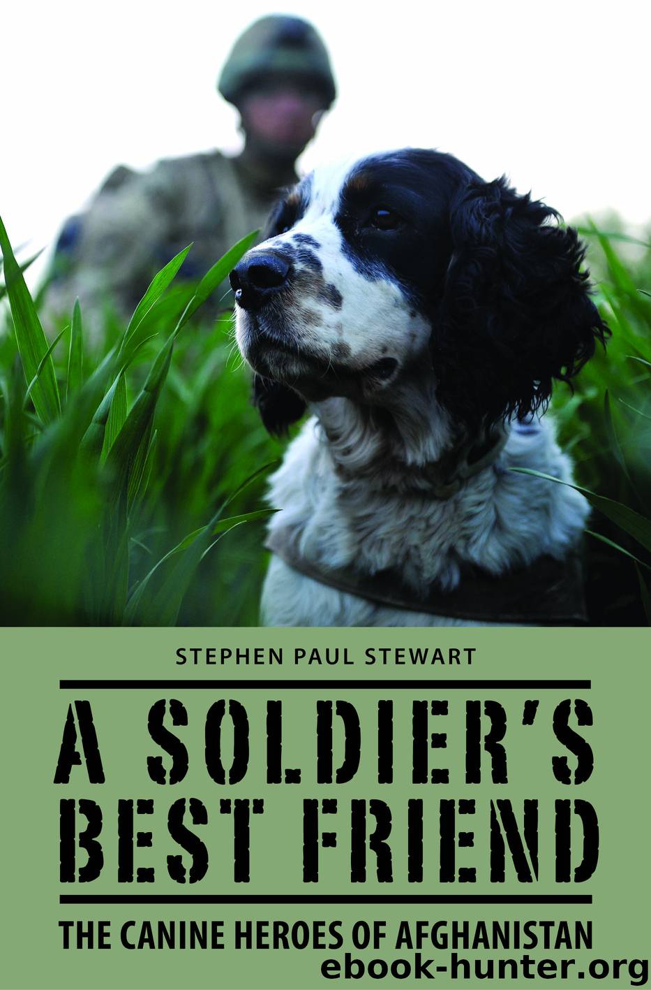 A Soldier's Best Friend by Stewart Stephen Paul