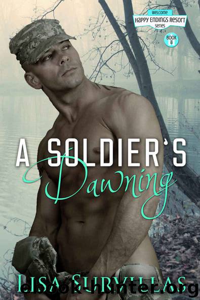 A Soldier's Dawning (The Happy Endings Resort Series Book 8) by Lisa Survillas
