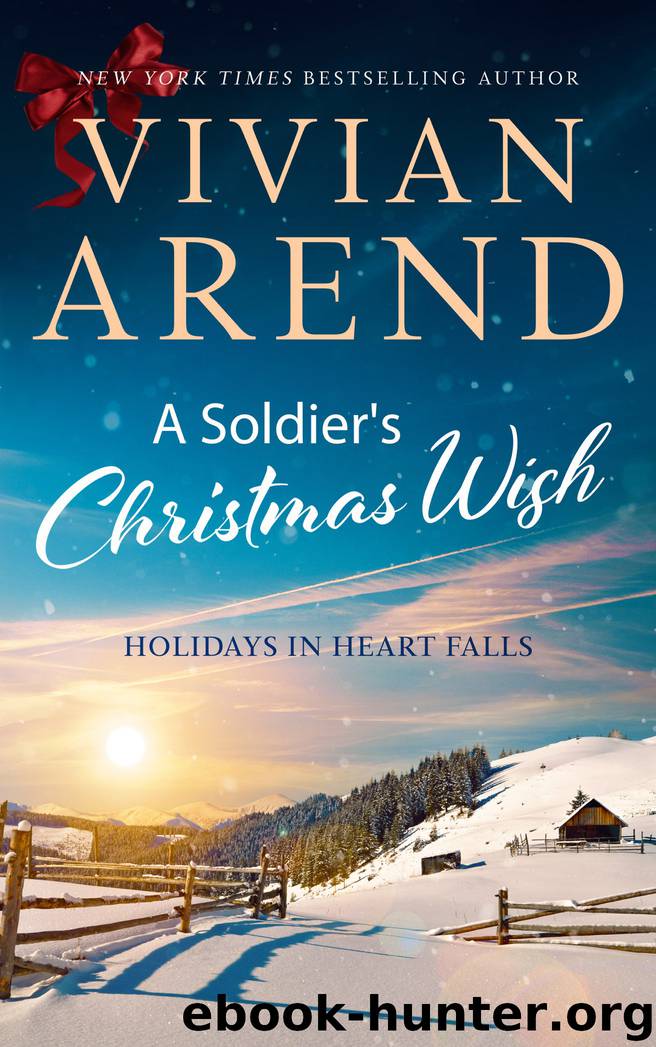 A Soldier’s Christmas Wish: Holidays in Heart Falls: Book 2 by Vivian Arend