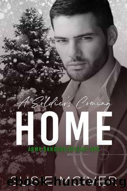A Soldiers Coming Home: SECOND CHANCE ROMANCE BABY ROMANTIC SUSPENSE (ARMY RANGERS SPECIAL OPS: Book 12) by Susie McIver