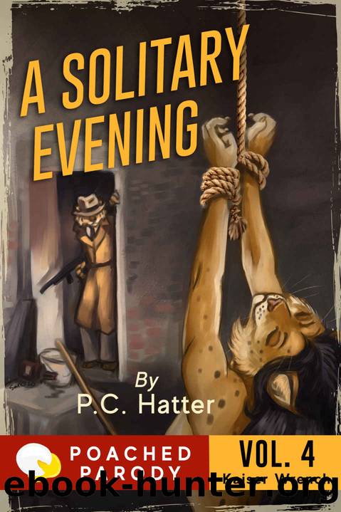 A Solitary Evening: Poached Parody (Kaiser Wrench Book 4) by P.C. Hatter & Stacy Bender
