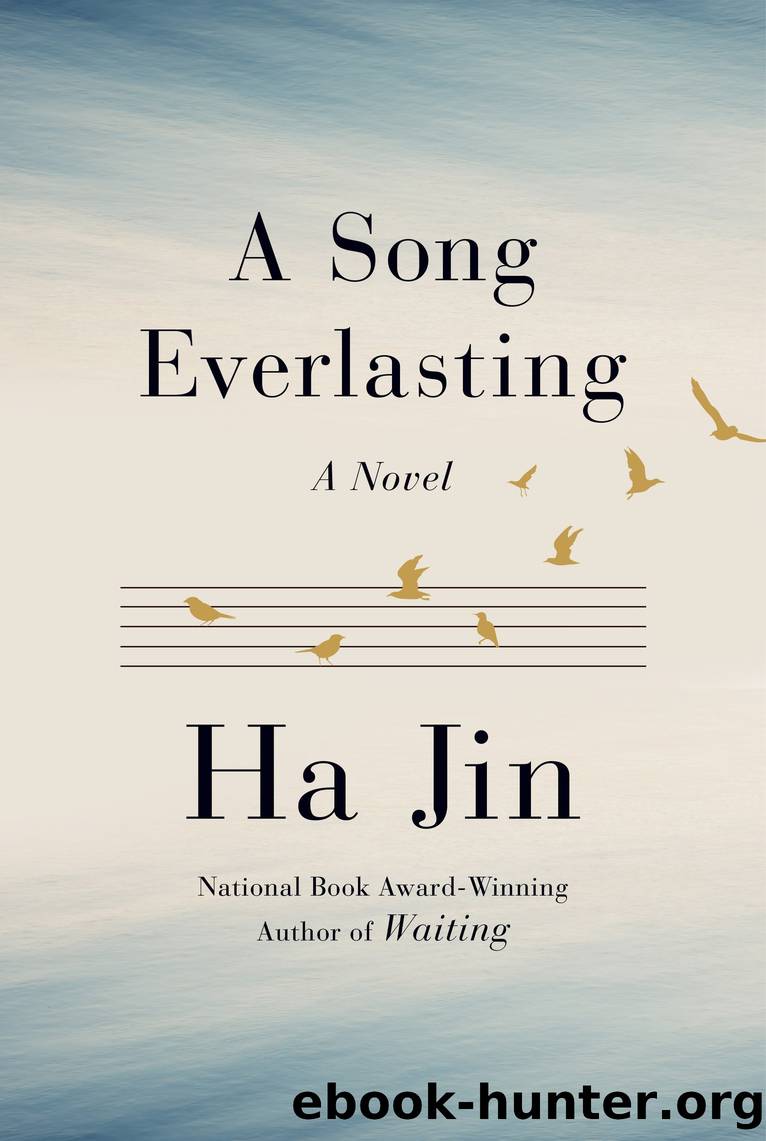 A Song Everlasting by Ha Jin