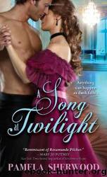 A Song at Twilight by Pamela Sherwood