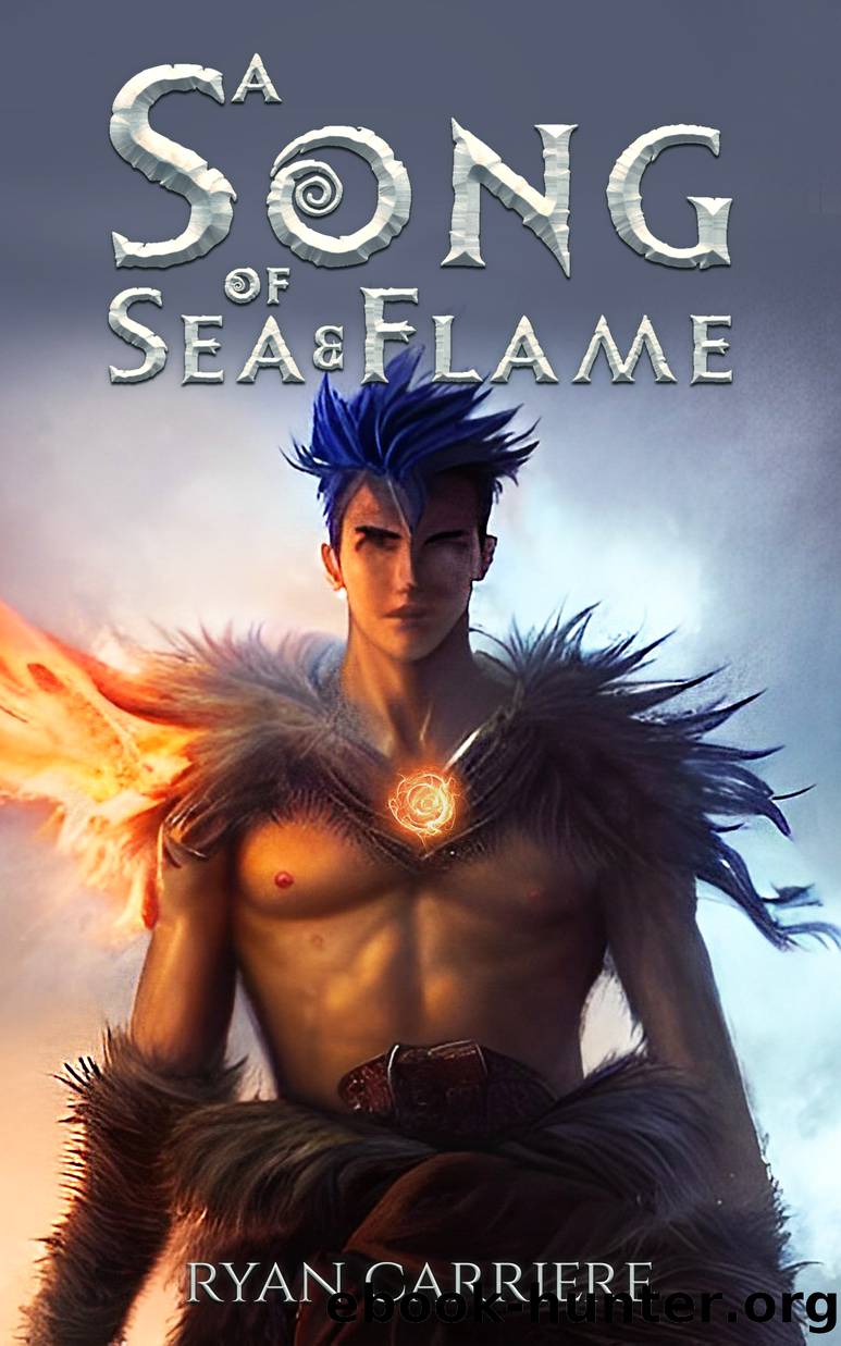 A Song of Sea and Flame by Ryan Carriere