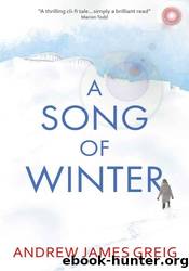 A Song of Winter by Andrew James Greig