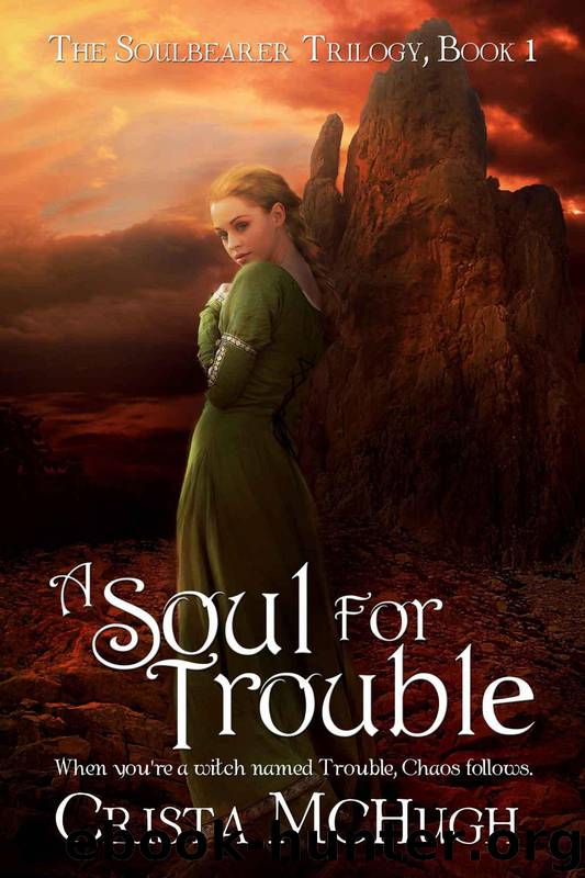 A Soul for Trouble by Crista McHugh