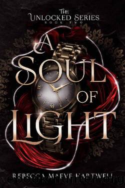A Soul of Light: Unlocked Book 2 by Rebecca Maeve Hartwell
