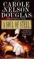A Soul of Steel by Douglas Carole Nelson