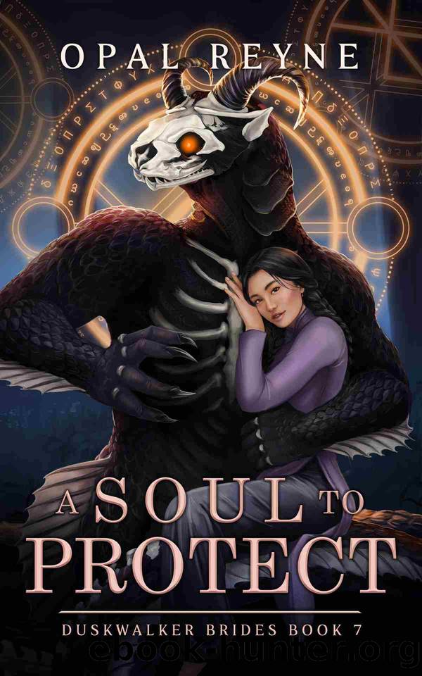 A Soul to Protect: Duskwalker Brides: Book Seven by Opal Reyne