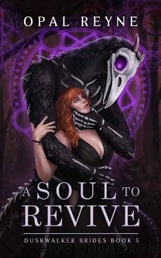 A Soul to Revive: Duskwalker Brides: Book Five by Opal Reyne
