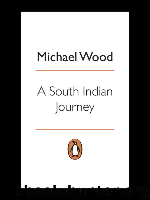 A South Indian Journey by Michael Wood