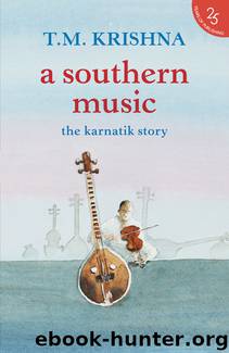 A Southern Music by T.M. Krishna
