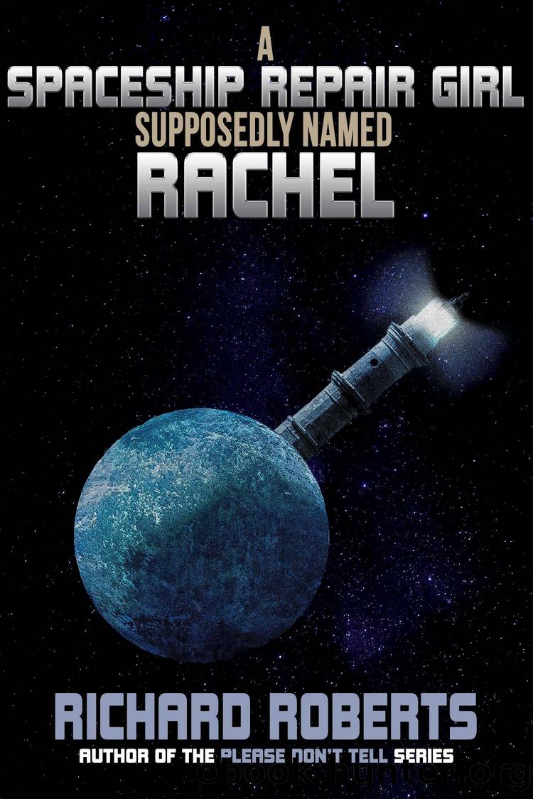 A Spaceship Repair Girl Supposedly Named Rachel by Richard Roberts