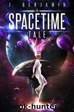 A Spacetime Tale by J. Benjamin