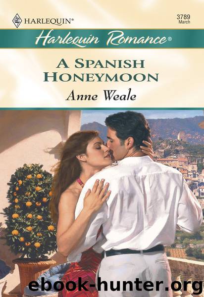A Spanish Honeymoon by Anne Weale