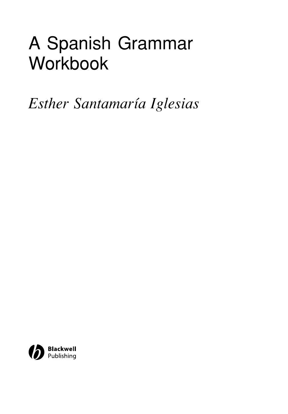 A Spanish grammar workbook by Esther Santamaría Iglesias