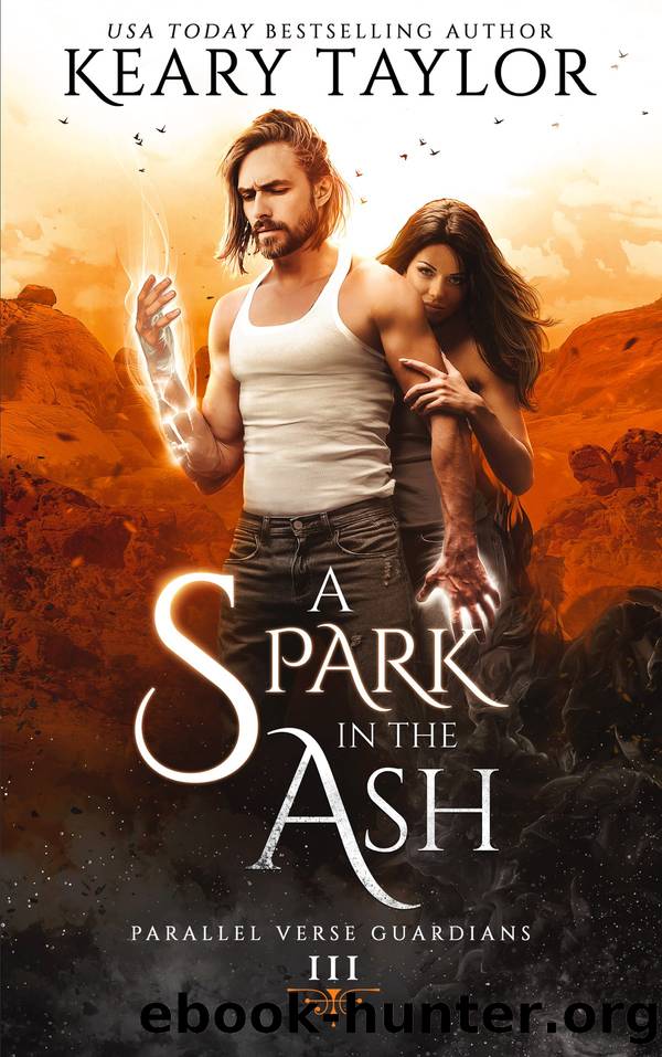 A Spark in the Ash: Parallel Verse Guardians - Book Three by Keary Taylor