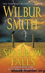 A Sparrow Falls by Wilbur Smith