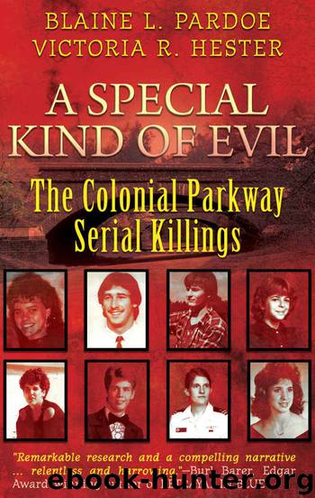 A Special Kind Of Evil: The Colonial Parkway Serial Killings by Blaine L. Pardoe & Victoria R. Hester