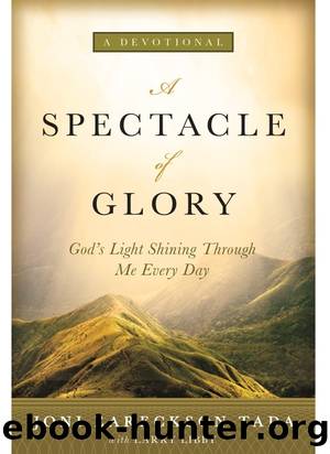 A Spectacle of Glory by Joni Eareckson Tada & Larry Libby