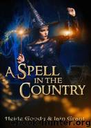 A Spell in the Country by Heide Goody & Iain Grant