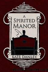 A Spirited Manor by Kate Danley
