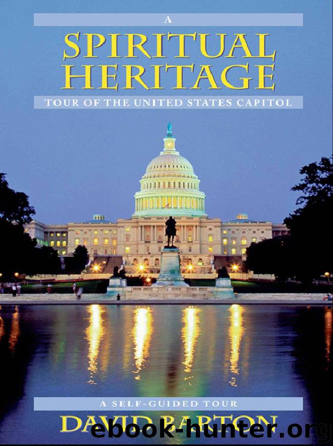 A Spiritual Heritage Tour of the United States Capitol by Barton David