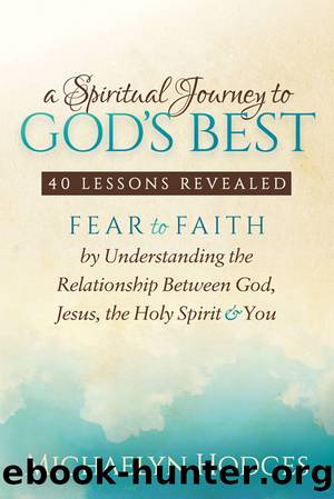 A Spiritual Journey to God's Best by Michaelyn Hodges