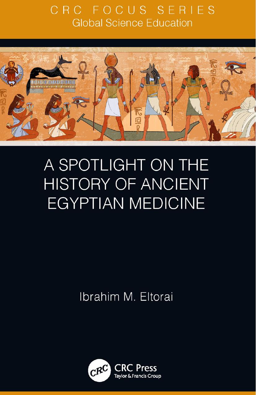 A Spotlight on the History of Ancient Egyptian Medicine by Ibrahim M. Eltorai
