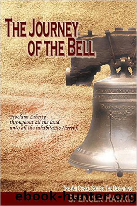 A Spy Novel in the Ari Cohen Series--Book 4--The Journey of the Bell by Spencer Hawke