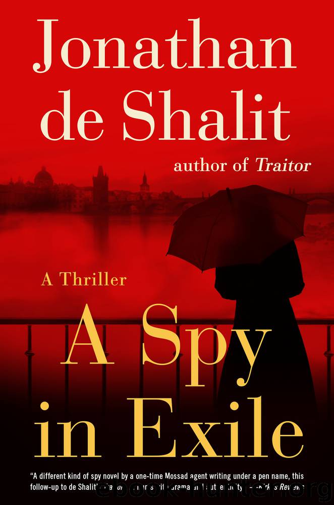 A Spy in Exile by Jonathan de Shalit
