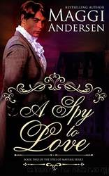 A Spy to Love by Maggi Andersen