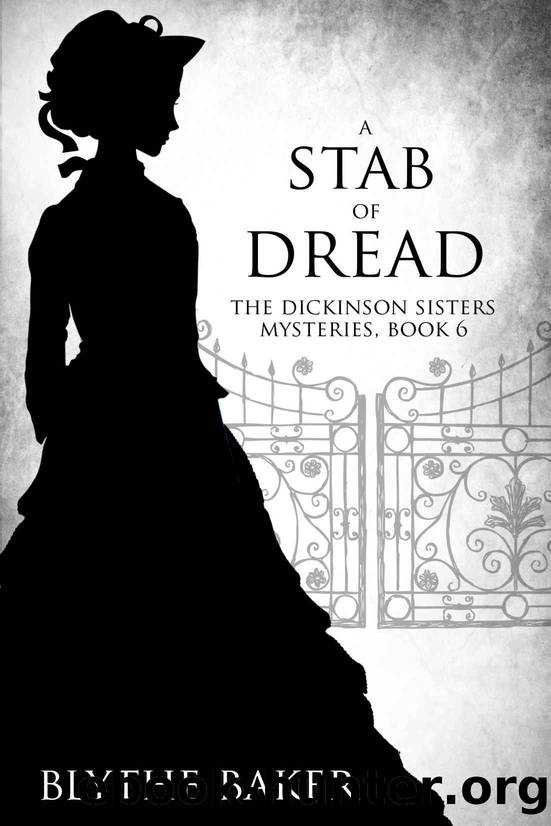 A Stab of Dread (The Dickinson Sisters Mysteries Book 6) by Blythe Baker