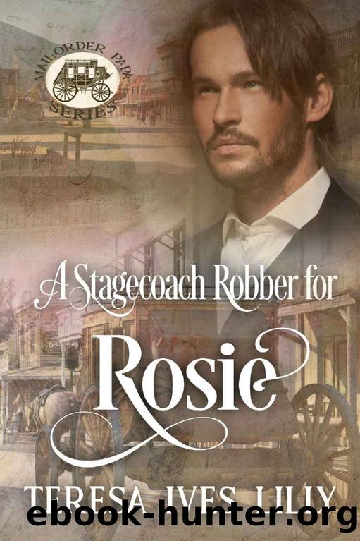 A Stagecoach Robber for Rosie by Lilly Teresa Ives