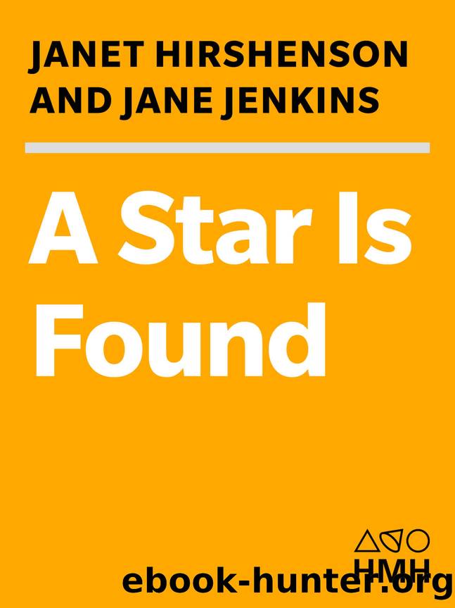 A Star Is Found: Our Adventures Casting Some of Hollywood's Biggest Movies by Janet Hirshenson & Jane Jenkins