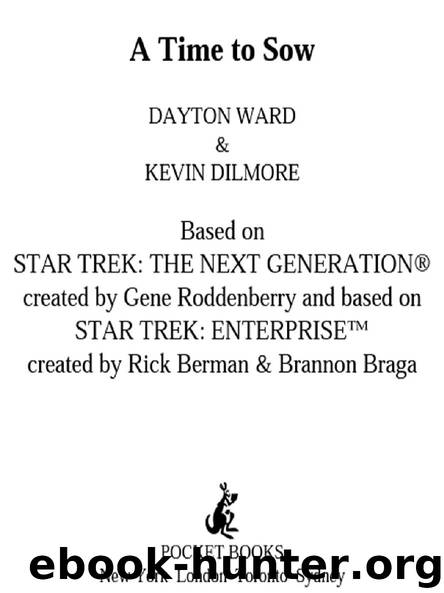 A Star Trek: The Next Generation: Time #3: A Time to Sow by Dayton Ward & Kevin Dilmore