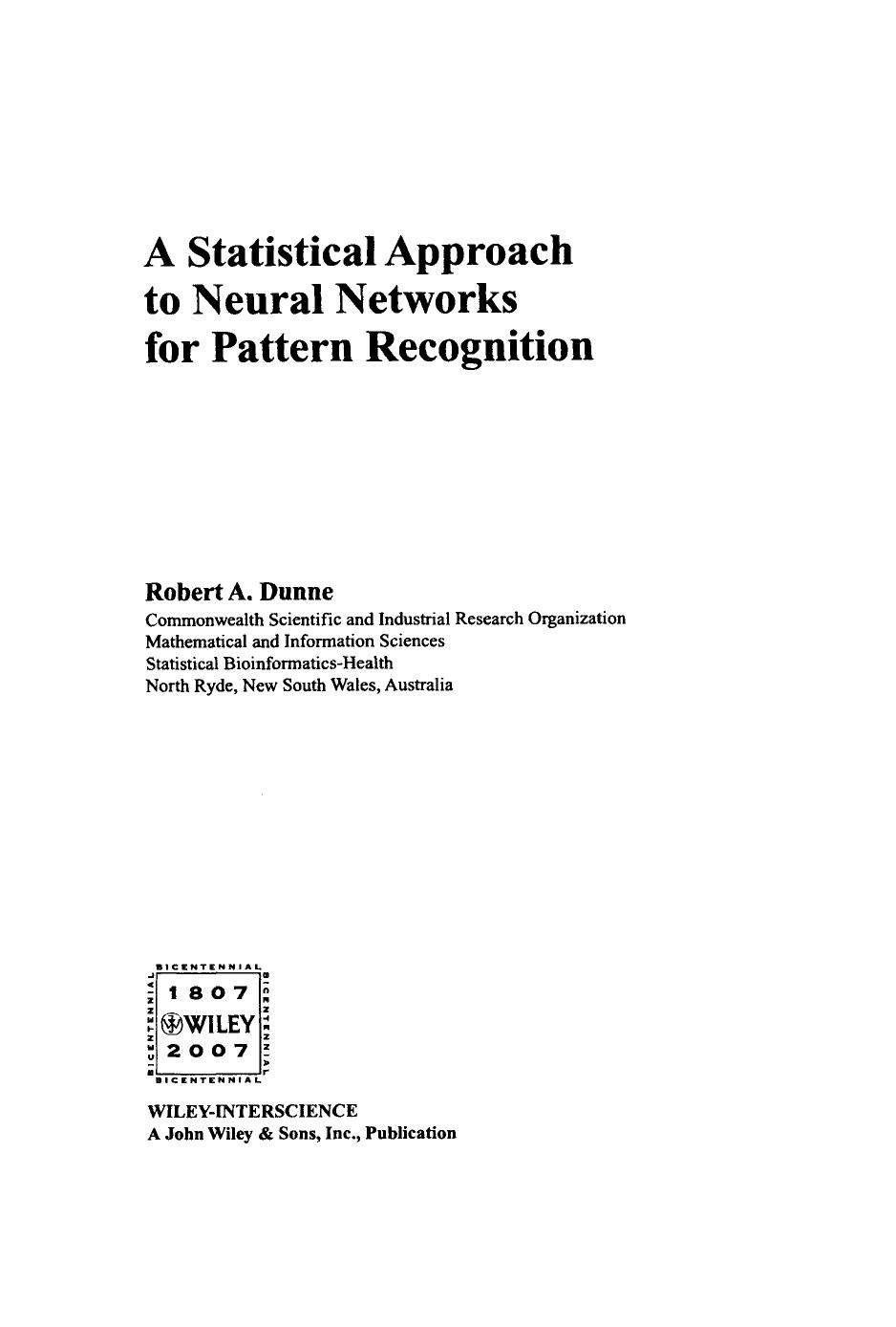 A Statistical Approach to Neural Networks for Pattern Recognition (Wiley Series in Computational Statistics) by Robert A. Dunne
