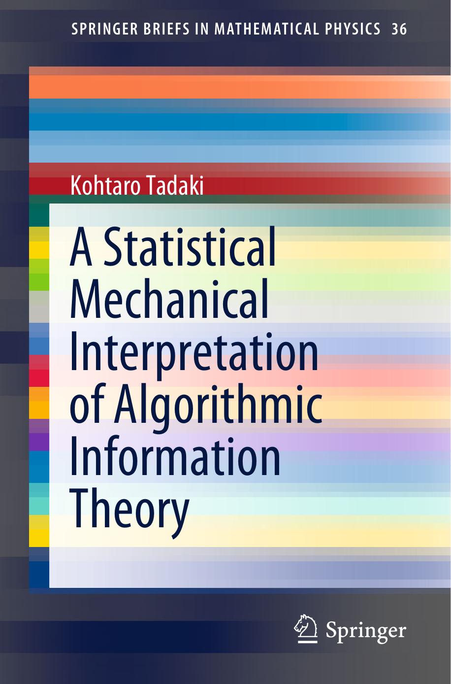 A Statistical Mechanical Interpretation of Algorithmic Information Theory by Kohtaro Tadaki