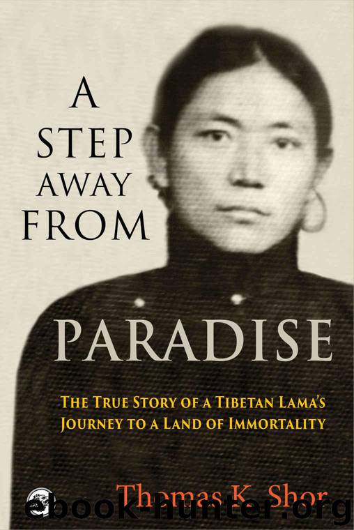 A Step Away from Paradise: The True Story of a Tibetan Lama's Journey to a Land of Immortality by Shor Thomas