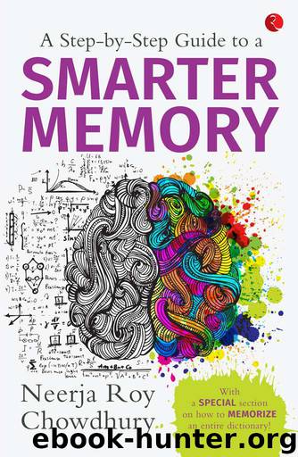 A Step-by-Step Guide to a Smarter Memory by Neerja Roy Chowdhury