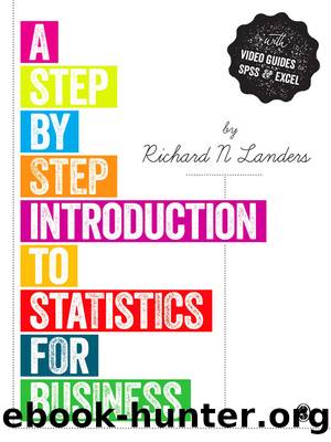A Step-by-Step Introduction to Statistics for Business by Landers Richard N