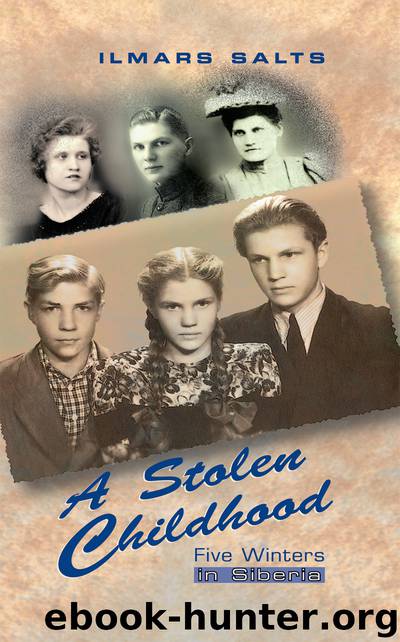 A Stolen Childhood by Ilmars Salts