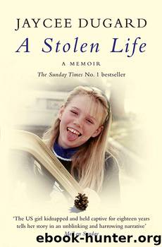 A Stolen Life A Memoir by Jaycee Dugard