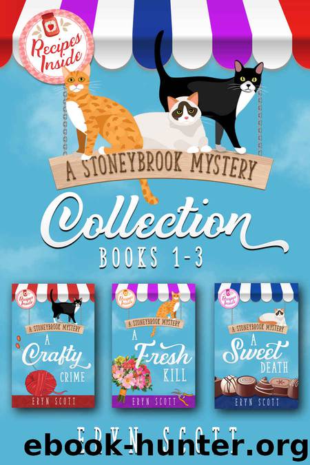 A Stoneybrook Mystery Collection by Eryn Scott