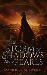 A Storm of Shadows and Pearls (The Oncoming Storm, #2) by unknow