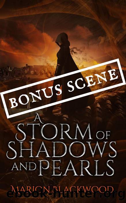 A Storm of Shadows and Pearls: Bonus scene by Marion Blackwood
