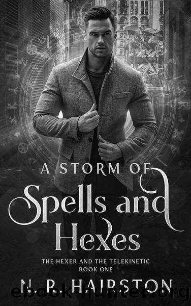 A Storm of Spells and Hexes (The Hexer and the Telekinetic Book 1) by N. R. Hairston